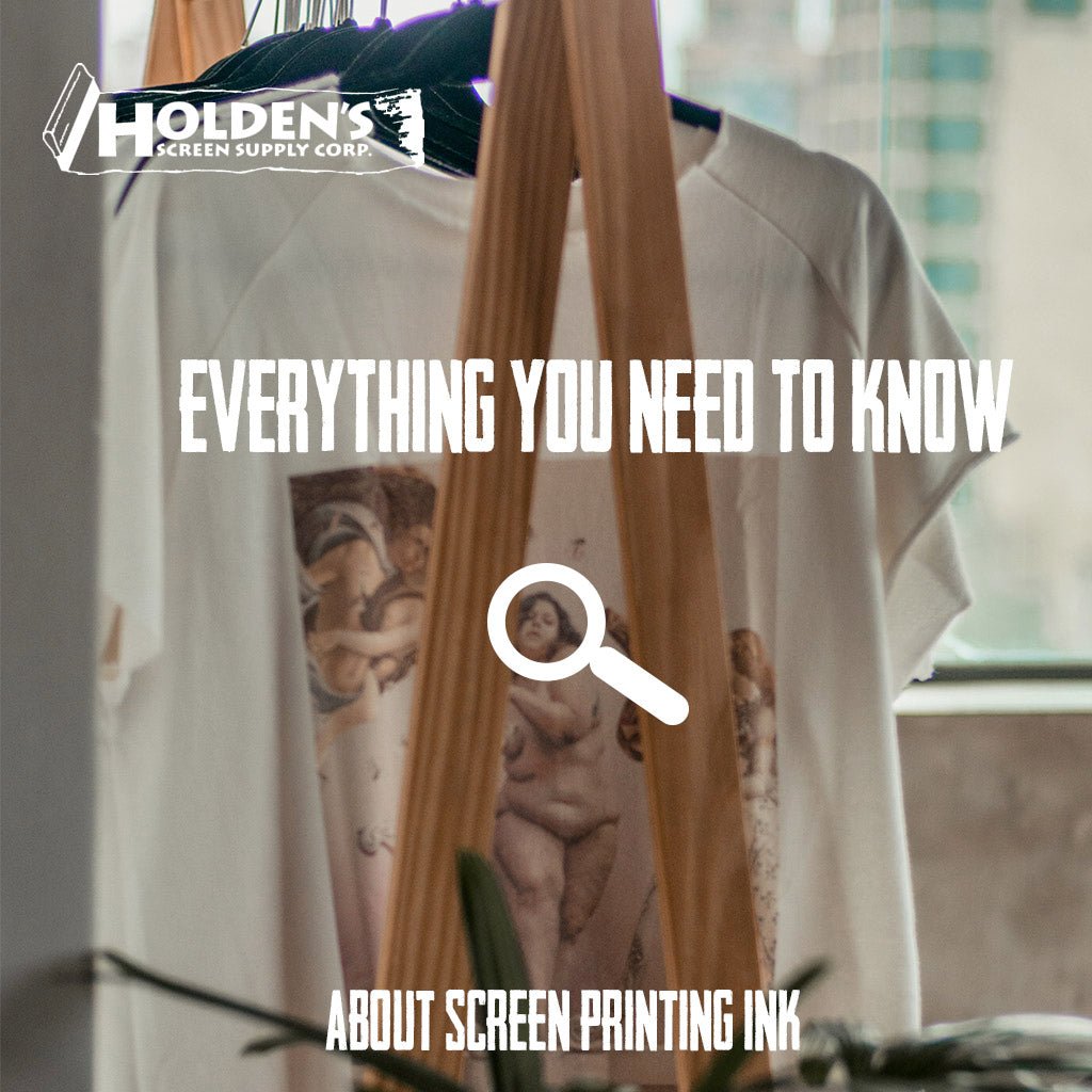 Screen Printing Ink - Which Type is Best for Your Project? - Holden's Screen Supply